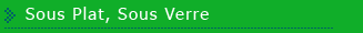 ous plat, sous verre